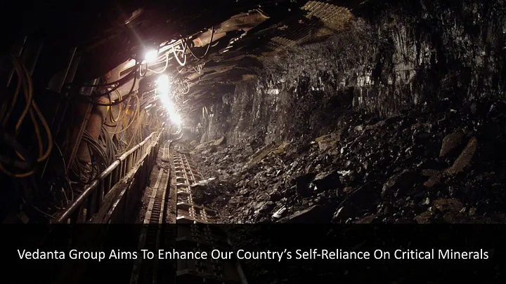 Vedanta Group Aims To Enhance Our Country’s Self-Reliance On Critical Minerals